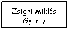 Text Box: Zsigri Mikls Gyrgy
